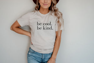 Be cool Be Kind Graphic Tee