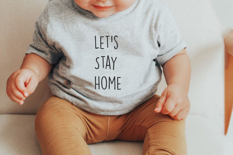 Lets Stay Home Toddler Graphic Tee