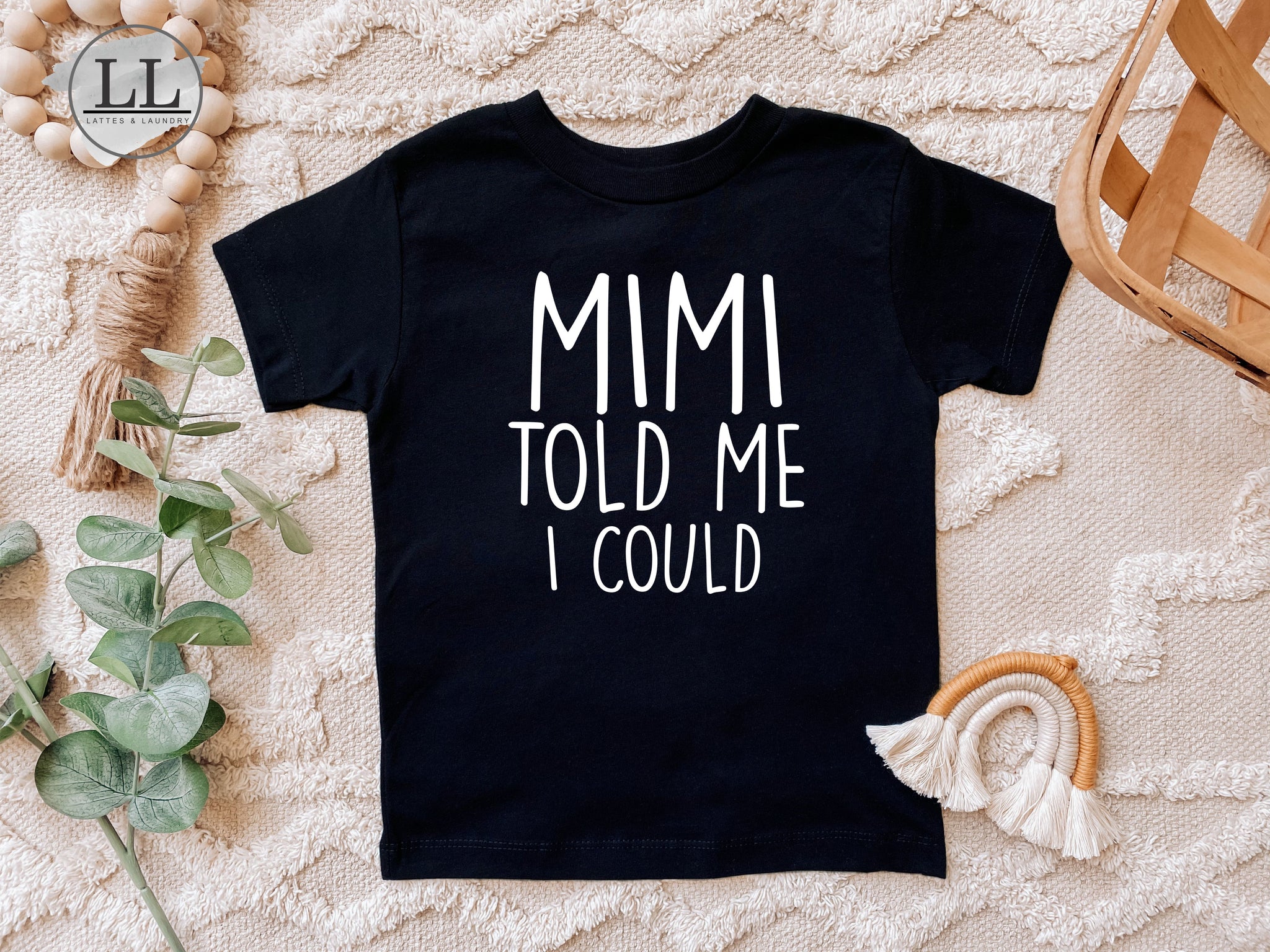 Mimi Told Me I Could Toddler Graphic Tee